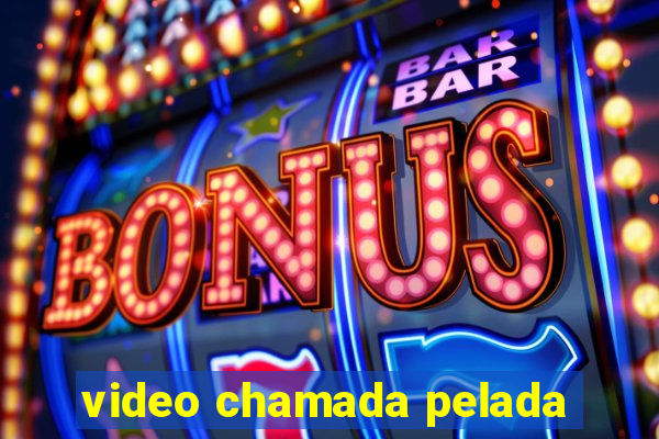 video chamada pelada