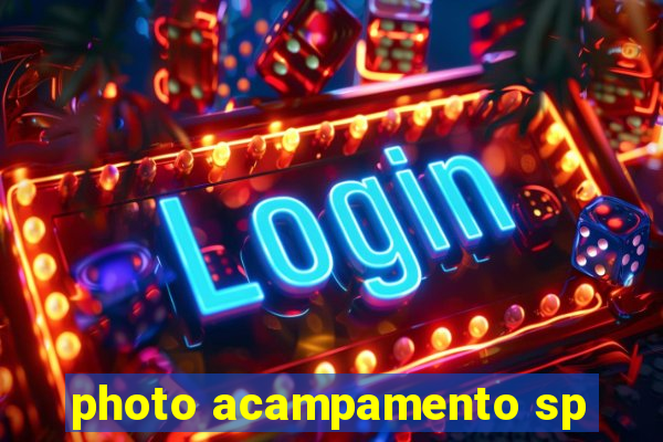 photo acampamento sp