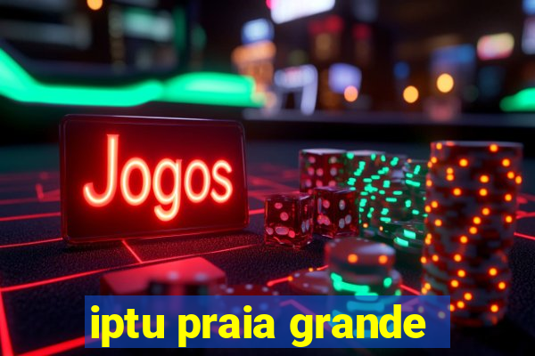 iptu praia grande