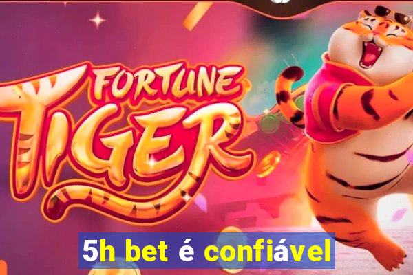 5h bet Ã© confiÃ¡vel