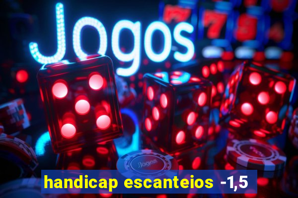 handicap escanteios -1,5