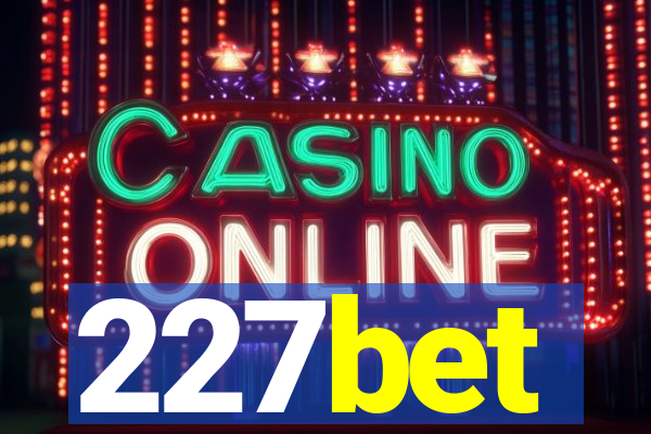227bet