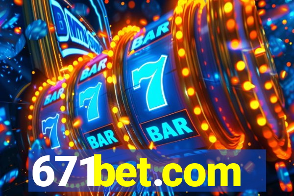 671bet.com