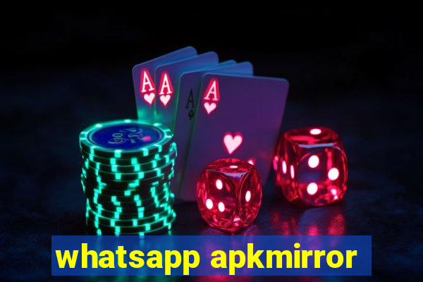 whatsapp apkmirror