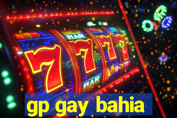 gp gay bahia
