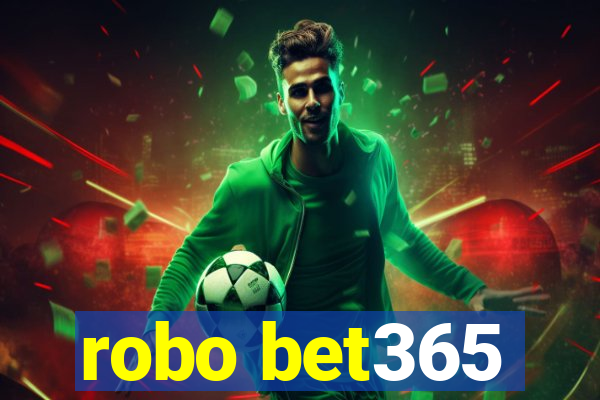 robo bet365