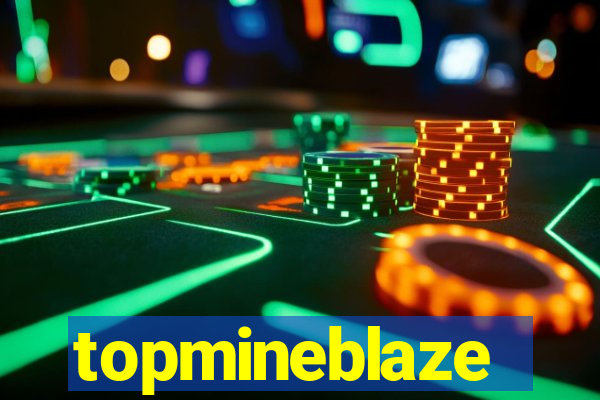 topmineblaze