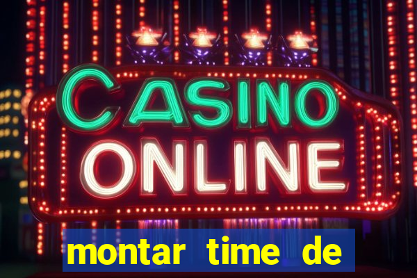 montar time de futebol online