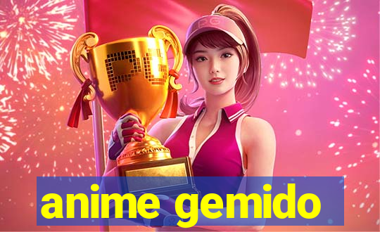 anime gemido