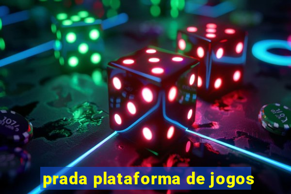 prada plataforma de jogos