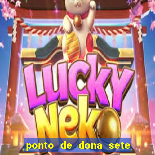 ponto de dona sete encruzilhadas chamei como eu chamei