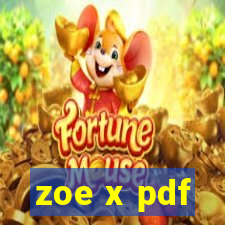 zoe x pdf