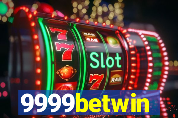 9999betwin