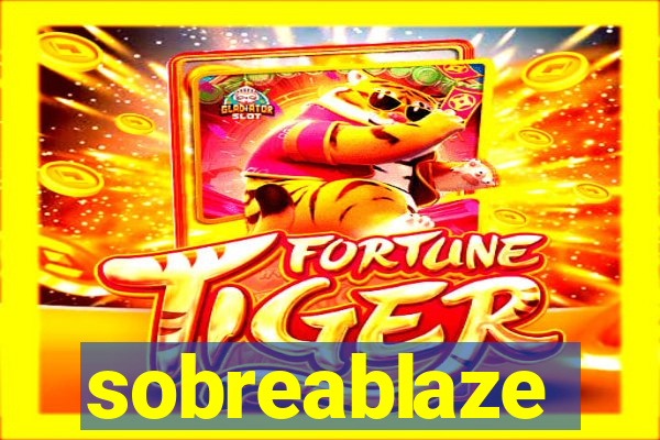 sobreablaze