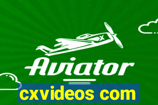 cxvideos com