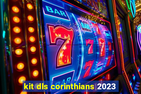 kit dls corinthians 2023