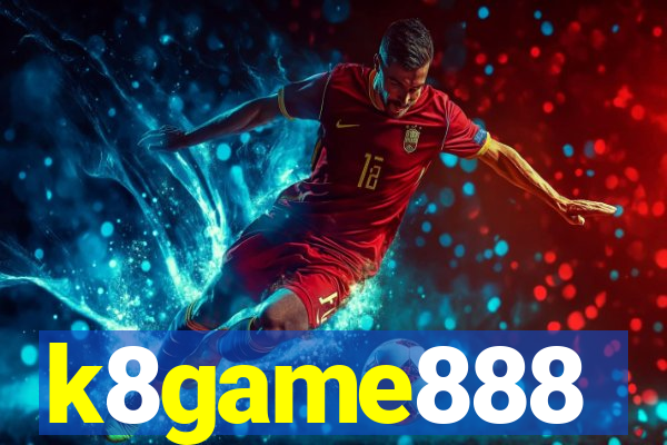 k8game888
