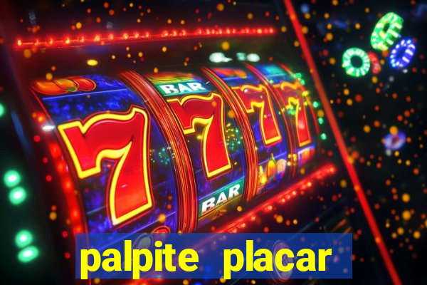 palpite placar exato de hoje