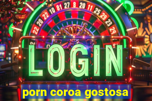 porn coroa gostosa