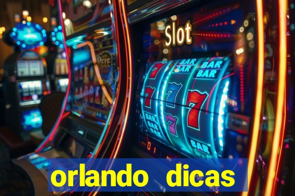 orlando dicas reclame aqui