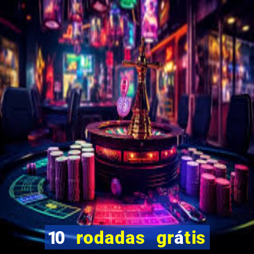 10 rodadas grÃ¡tis fortune tiger