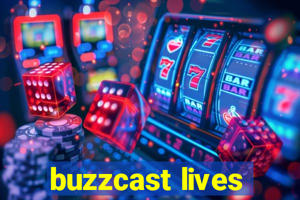 buzzcast lives