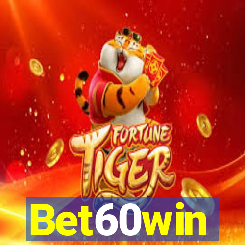 Bet60win