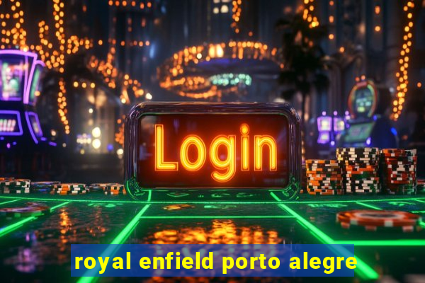 royal enfield porto alegre