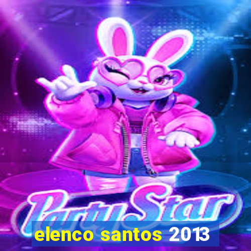 elenco santos 2013