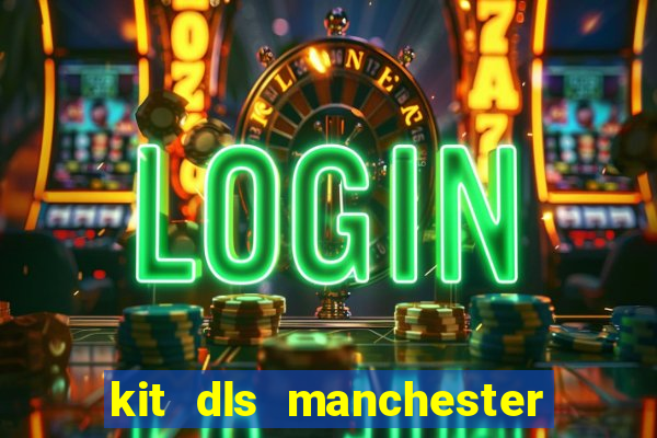 kit dls manchester united 2008