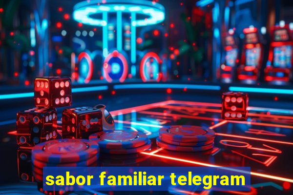 sabor familiar telegram