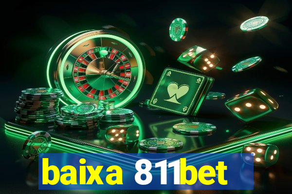 baixa 811bet