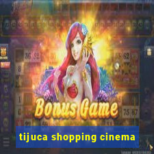 tijuca shopping cinema
