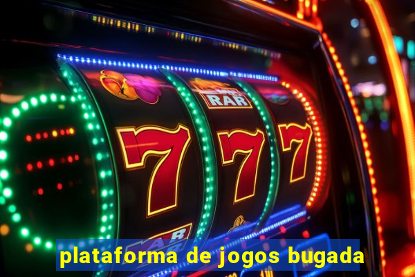 plataforma de jogos bugada
