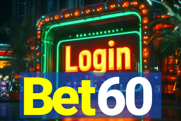 Bet60