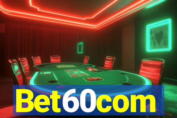 Bet60com