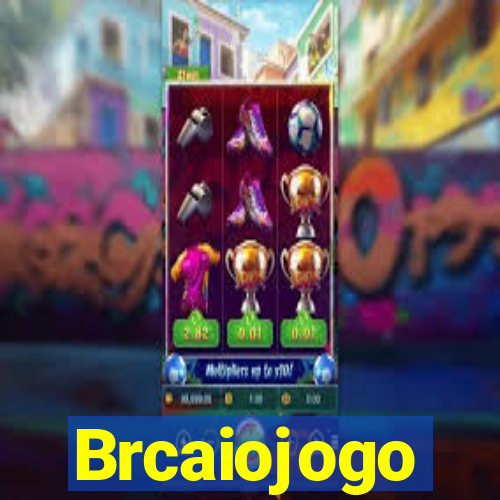 Brcaiojogo