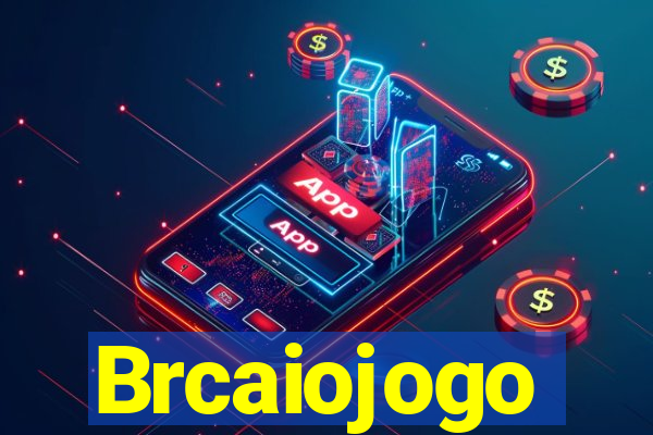 Brcaiojogo