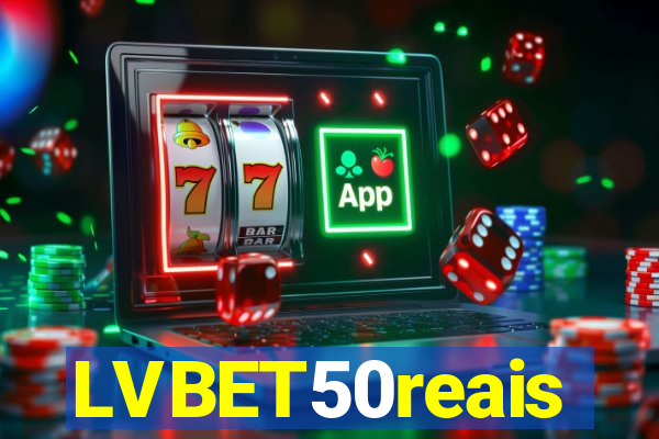 LVBET50reais