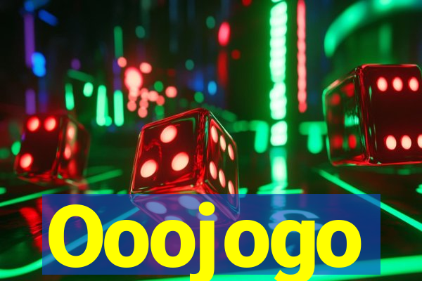 Ooojogo