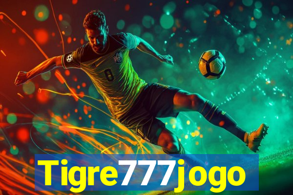 Tigre777jogo