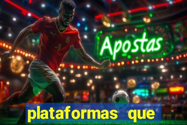plataformas que estao pagando bem