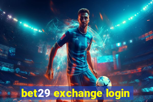 bet29 exchange login