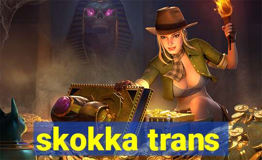 skokka trans