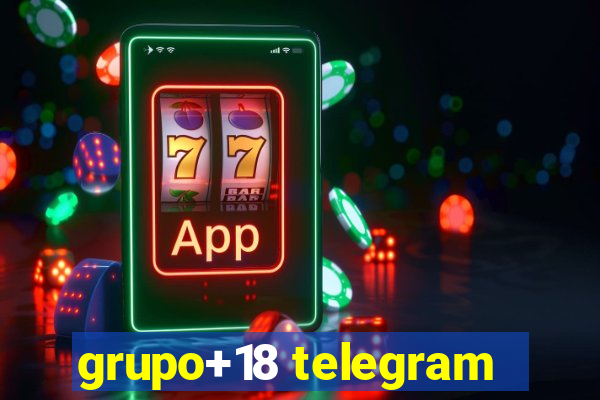 grupo+18 telegram