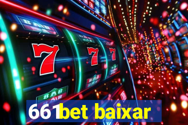 661bet baixar