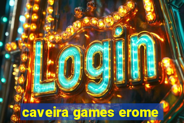 caveira games erome