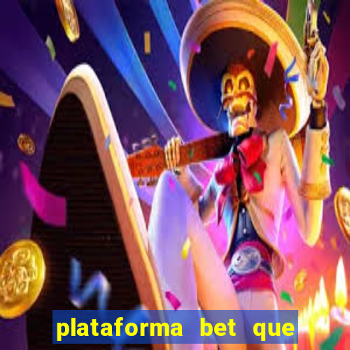 plataforma bet que paga ao se cadastrar