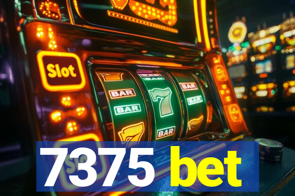 7375 bet