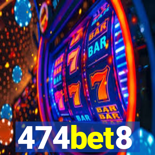 474bet8